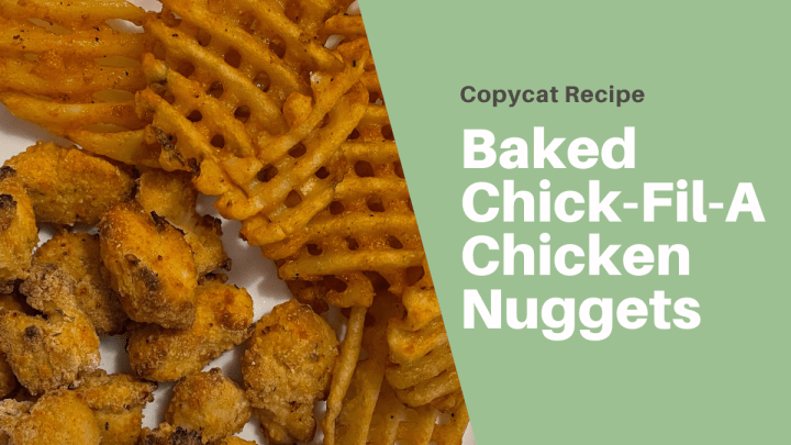 Baked Chick-Fil-A Chicken Nuggets
